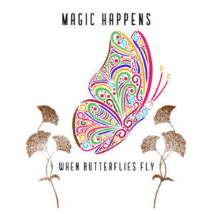 Magic Happens When Butterflies Fly - Thread Project Kids Epic Tee Design