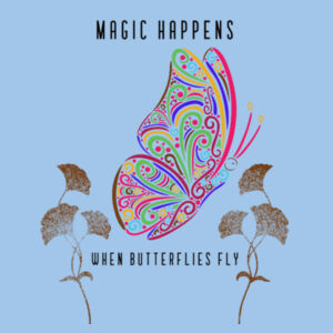 Magic Happens When Butterflies Fly - Gildan Toddler Heavy Cotton T-Shirt Design